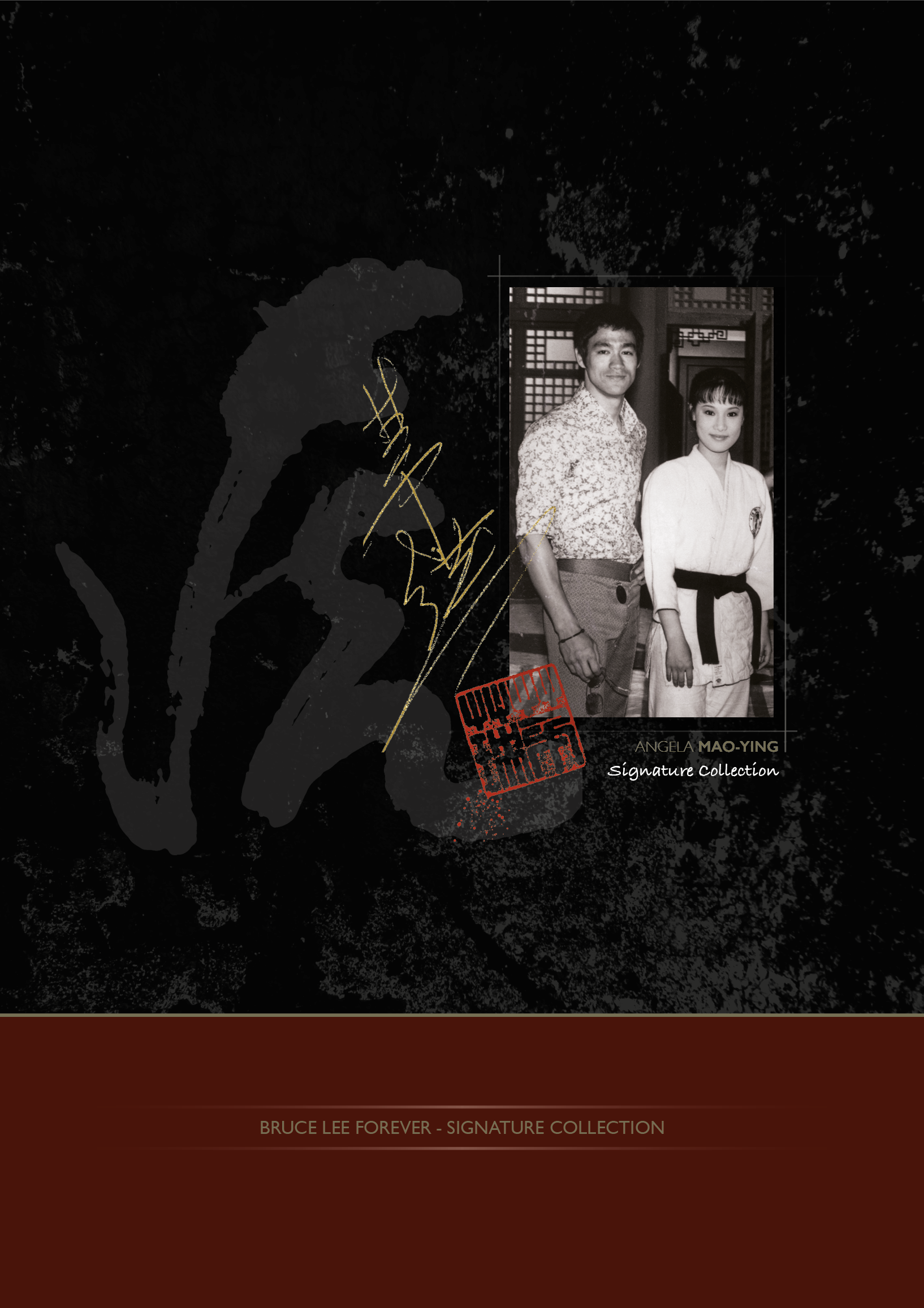 BRUCE LEE FOREVER - SIGNATURE COLLECTION: ANGELA MAO YING
